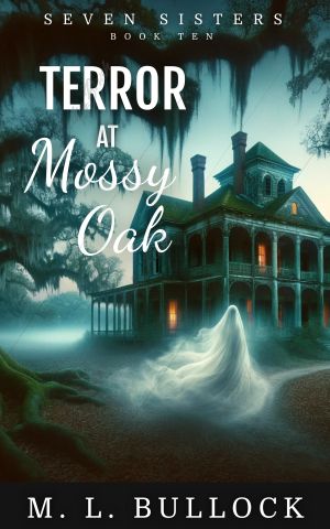 [Seven Sisters 10] • Terror at Mossy Oak